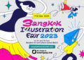 Bangkok Illustration Fair 2023 เปิดขายบัตรแล้วตั้งแต่วันนี้  เตรียมจัดแสดงผลงานของ 167 ศิลปินจากไทยและต่างประเทศ พร้อมแสดงศักยภาพของศิลปินนักวาดอย่างยิ่งใหญ่ขึ้นทุกปี!  วันที่ 7-10 ธันวาคม 2566 ณ หอศิลปกรุงเทพฯ (bacc)