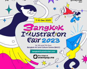 Bangkok Illustration Fair 2023 เปิดขายบัตรแล้วตั้งแต่วันนี้  เตรียมจัดแสดงผลงานของ 167 ศิลปินจากไทยและต่างประเทศ พร้อมแสดงศักยภาพของศิลปินนักวาดอย่างยิ่งใหญ่ขึ้นทุกปี!  วันที่ 7-10 ธันวาคม 2566 ณ หอศิลปกรุงเทพฯ (bacc)