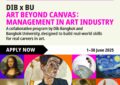 Dib Bangkok x BU  เปิดหลักสูตร “Art Beyond Canvas: Management in Art Industry” เรียนรู้จากผู้เชี่ยวชาญ ยกระดับทักษะสู่นักบริหารจัดการศิลปะมืออาชีพ  เริ่ม 19 ก.ค.นี้ จากความสนใจ… สู่เส้นทางอาชีพ ก้าวต่อไปของคุณในโลกศิลปะ เริ่มต้นได้ที่นี่!